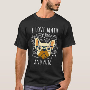 Ich Liebe Mathematik und Möpsen Mops Hund T-Shirt