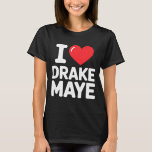 Ich liebe Maye T-Shirt