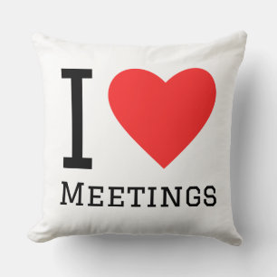 Ich liebe Meetings Kissen