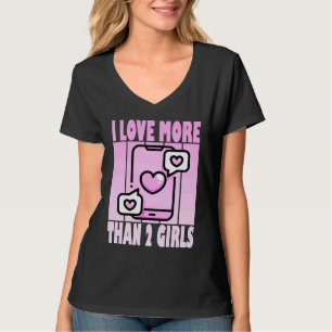 Ich liebe mehr als 2 Mädchen Süße Polyamorie Casa T-Shirt