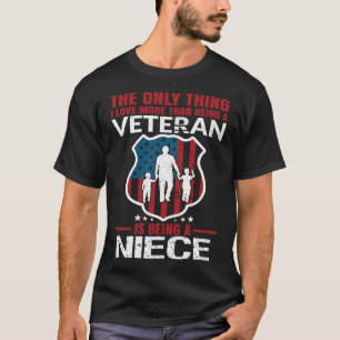 Ich Liebe mehr als Veteran zu sein ist ein NIECE T-Shirt