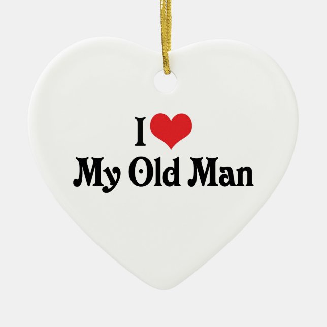 Ich Liebe mein alter Mann Keramikornament (Vorne)