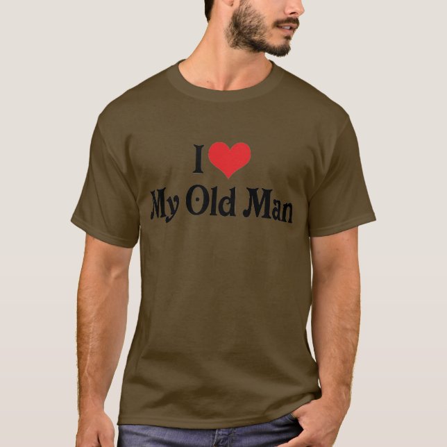 Ich Liebe mein alter Mann T-Shirt (Vorderseite)
