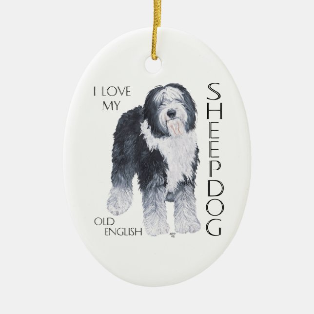 Ich Liebe mein altes Englisch Sheepdog Keramik Ornament (Vorne)