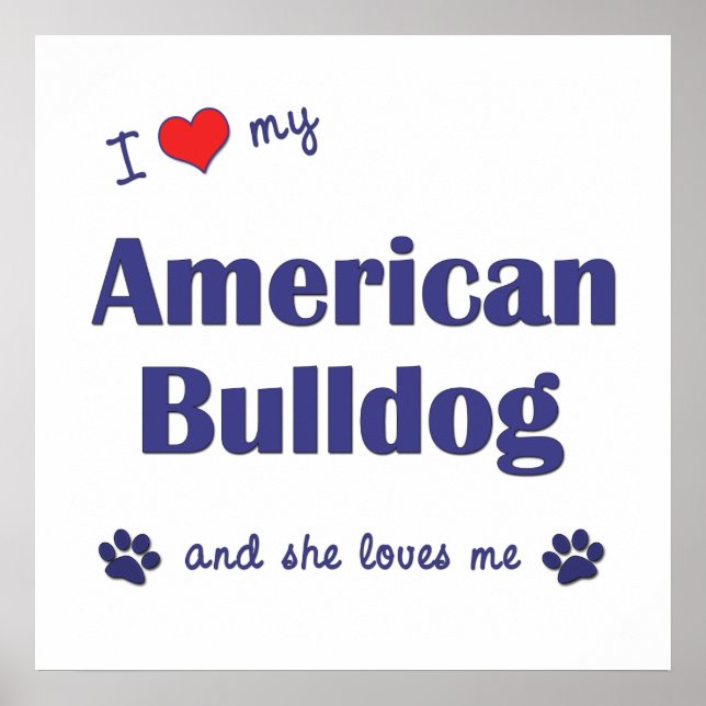 Ich Liebe mein amerikanischer Bulldog (weiblicher  Poster (Vorne)