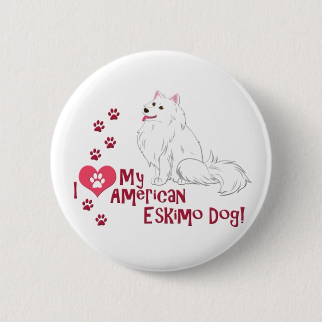 Ich Liebe mein amerikanischer Eskimo Hund! Button (Vorderseite)