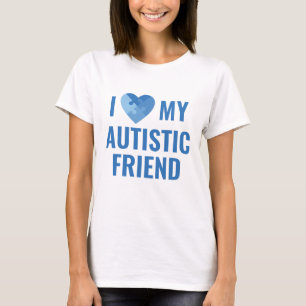 Ich Liebe mein Autistischer Freund T-Shirt