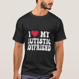 Ich Liebe mein Autistischer Freund T-Shirt