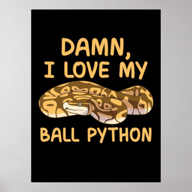 Ich Liebe mein Ball Python Poster (Vorne)