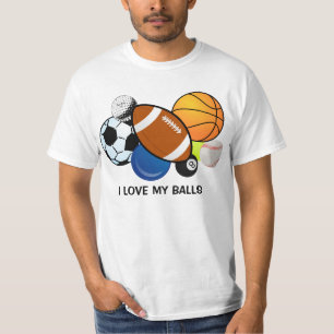 "Ich Liebe mein Bälle T-Shirt "