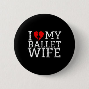 Ich Liebe mein Ballett-Ehefrau-Tänzer Button
