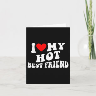 Ich Liebe mein bester Freund - ich höre mein Beste Karte