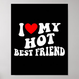 Ich Liebe mein bester Freund - ich höre mein Beste Poster