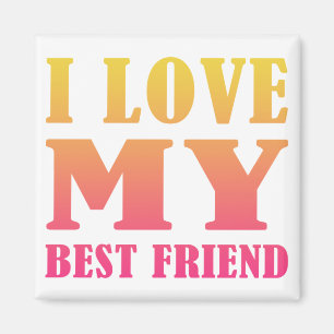 Ich Liebe mein bester Freund Magnet