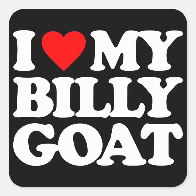 ICH LIEBE MEIN BILLY GOAT QUADRATISCHER AUFKLEBER (Vorderseite)