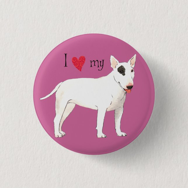 Ich Liebe mein Bull Terrier Button (Vorderseite)