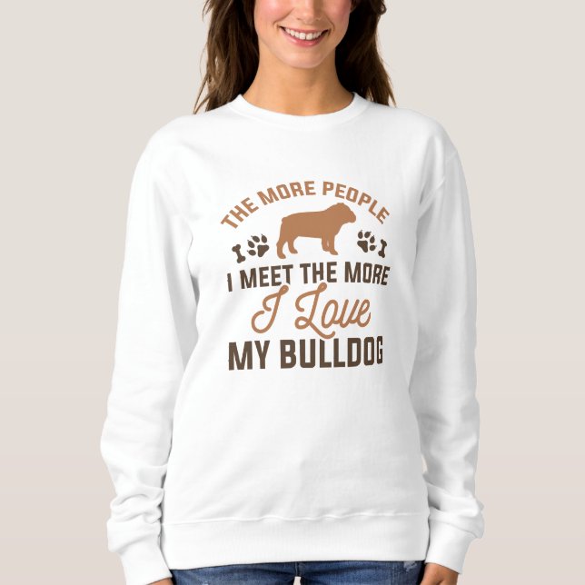 Ich Liebe mein Bulldog Sweatshirt (Vorderseite)