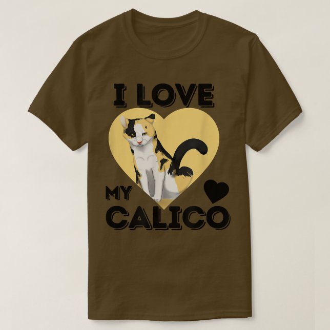 Ich Liebe Mein Calico Niedlich Cat Lover Geschenk T-Shirt (Design vorne)