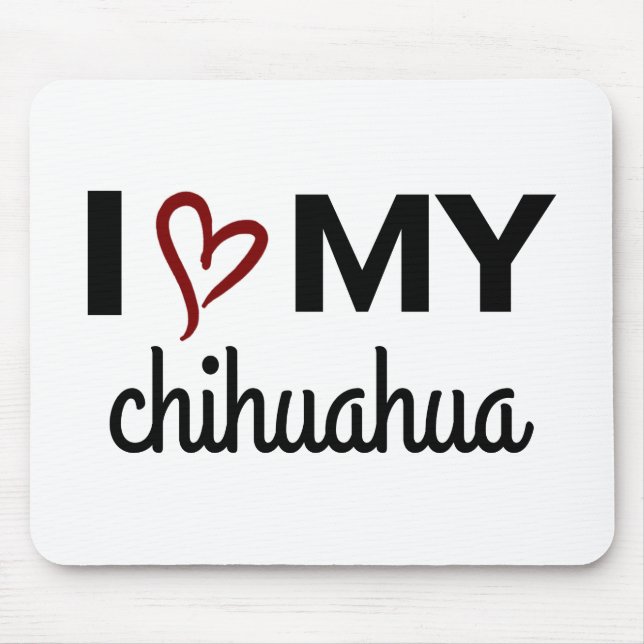 Ich Liebe mein Chihuahua Mousepad (Vorne)