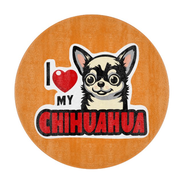 Ich Liebe mein Chihuahua Schneidebrett (Vorderseite)
