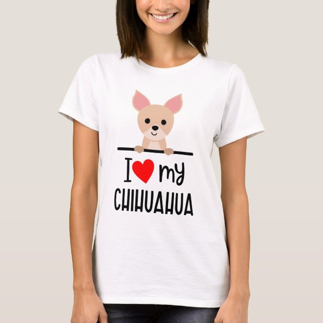 Ich Liebe mein Chihuahua T-Shirt (Vorderseite)