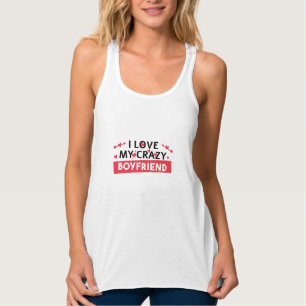 Ich Liebe mein Crazy Boyfriend Tank Top