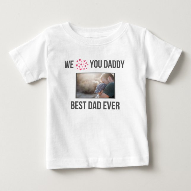 ICH LIEBE MEIN DADDY BABY SCHLIESSEN CUSTOM-FOTO T-SHIRT (Vorderseite)