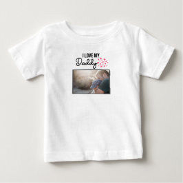 ICH LIEBE MEIN DADDY BABY SCHLIESSEN CUSTOM-FOTO T-SHIRT
