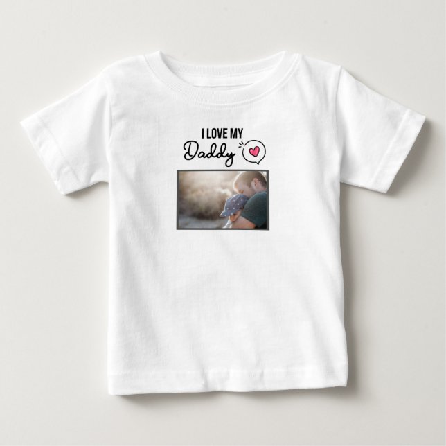 ICH LIEBE MEIN DADDY BABY SCHLIESSEN CUSTOM-FOTO T-SHIRT (Vorderseite)