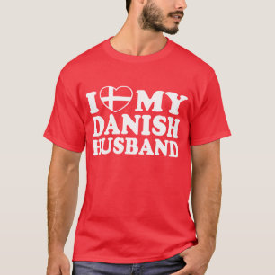 Ich Liebe mein dänisches Ehemann T-Shirt