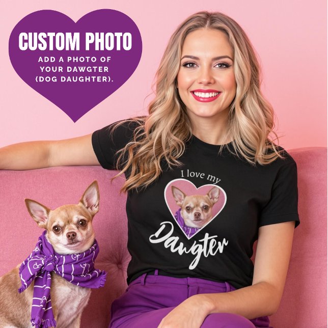 Ich Liebe mein Dawgter Dog Daughter Custom Dog Fot T-Shirt (I love my Dawgter Dog Daughter Custom Dog Photo T-Shirt.)