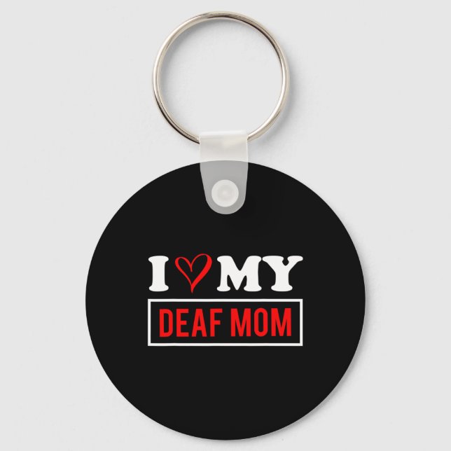 Ich Liebe mein DEAF Mama Mütter Tag Schlüsselanhänger (Vorderseite)