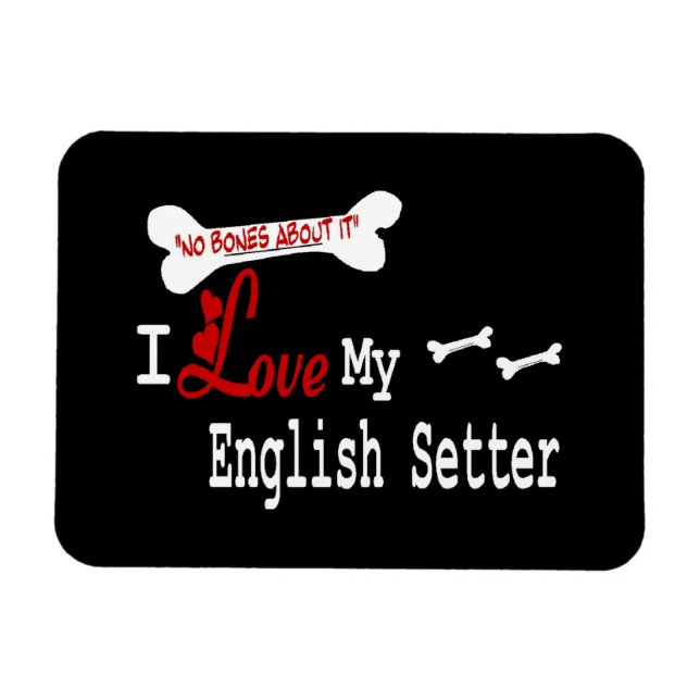 Ich Liebe mein Englisch Setter Magnet (Horizontal)