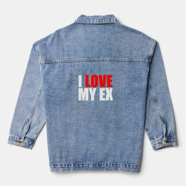 Ich Liebe mein Ex Jeansjacke (Rückseite)