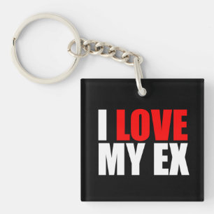 Ich Liebe mein Ex Schlüsselanhänger
