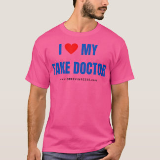 Ich Liebe mein Fake Doktor T-Shirt