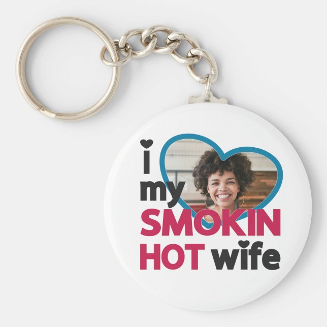 Ich Liebe mein Foto für die rauchheiße Ehefrau Schlüsselanhänger (Vorne)