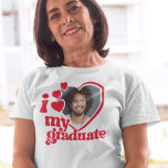 Ich Liebe mein Foto individuell T-Shirt<br><div class="desc">Zeigen Sie Ihrem Absolvent,  wie stolz Sie sind mit diesem I Liebe My Graduate Foto Shirt! Einfach ein Foto hochladen und Zazzle druckt es für Sie auf ein Shirt. Bestelle noch heute!</div>