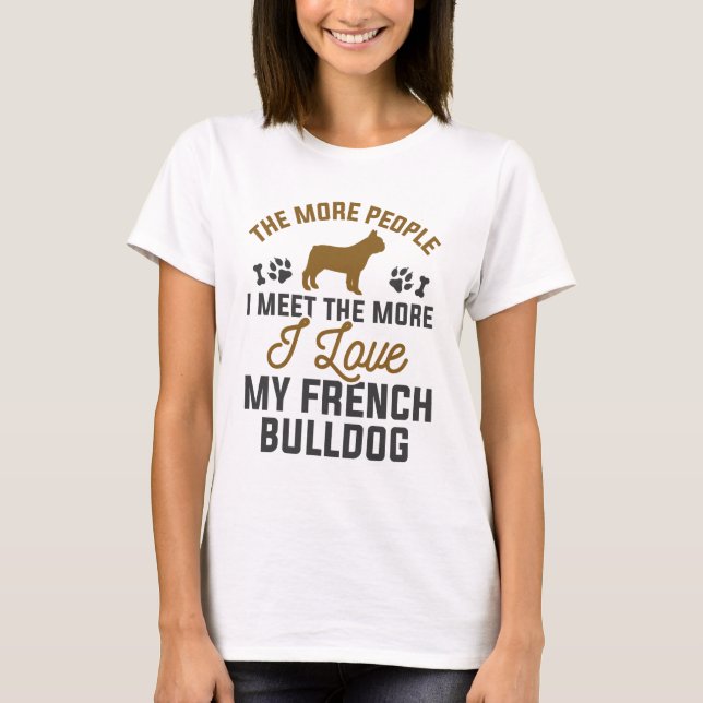 Ich Liebe mein Französischer Bulldog T-Shirt (Vorderseite)