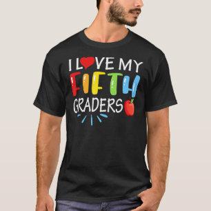 Ich Liebe mein fünftes Grade zurück in die fünfte  T-Shirt