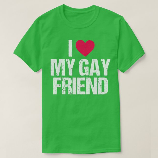 Ich Liebe mein Gay Friend Lesbian LGBT Best Friend T-Shirt (Design vorne)
