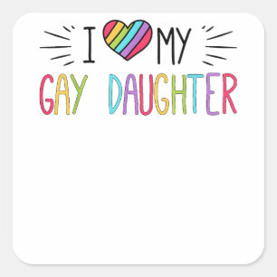 Ich Liebe mein Gay-Tochter LGBT-Geschenk Gay Lesbi Quadratischer Aufkleber
