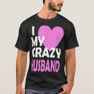 Ich Liebe mein Geschenk von Crazy Husband Couple V T-Shirt