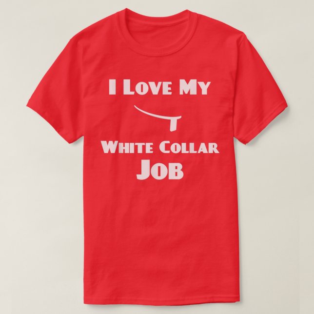 Ich Liebe mein Geschenk von meinem weißen Collar J T-Shirt (Design vorne)