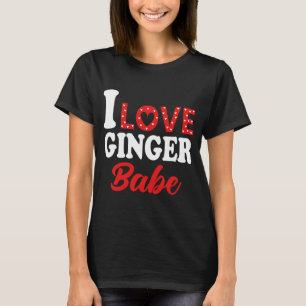 Ich Liebe mein Ginger Babe Redhead T-Shirt
