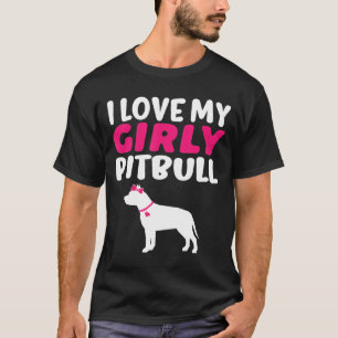 Ich Liebe mein Girly Pitbull-Niedlicher Hund T-Shirt