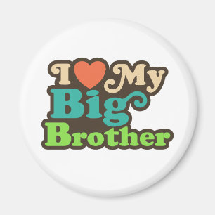 Ich Liebe mein großer Bruder Magnet