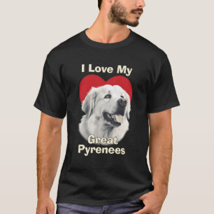Ich Liebe mein großer Pyrenäen Welpen Hund T-Shirt