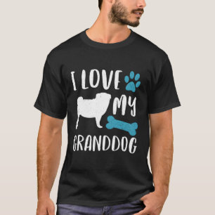 Ich Liebe mein Großhund Shirt Mops Dog Oma Opa G