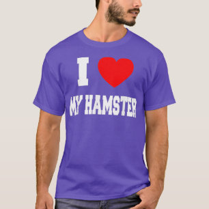 Ich Liebe mein Hamster T-Shirt